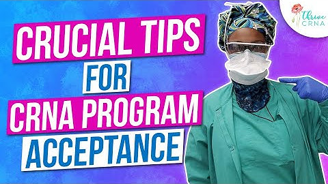 5 Tips To Get Accepted Into A CRNA Program Now