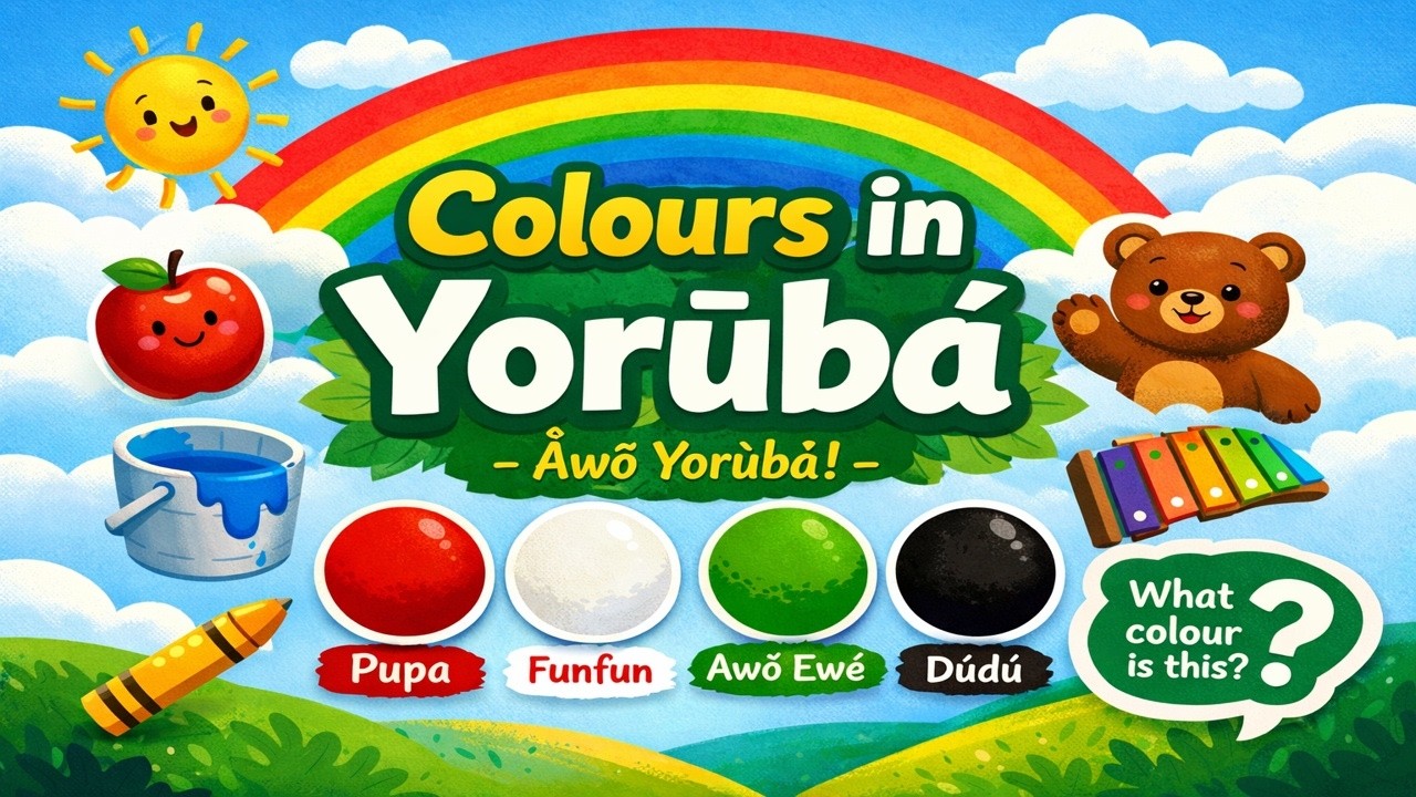 Àwọn Àwọ̀ Yorùbá | Learn Colours in Yorùbá for Kids