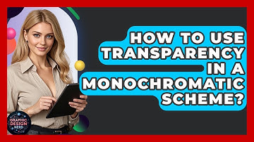 How To Use Transparency In A Monochromatic Scheme? - Graphic Design Nerd