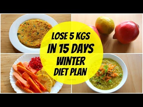 How To Lose Weight Fast In Winter 5 kgs In 15 Days – Full Day Indian Diet/Meal Plan For Weight Loss