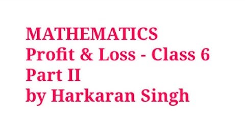MATHEMATICS  CLASS 6 | Profit & Loss ( part II ) | Exercise 10 (A) |