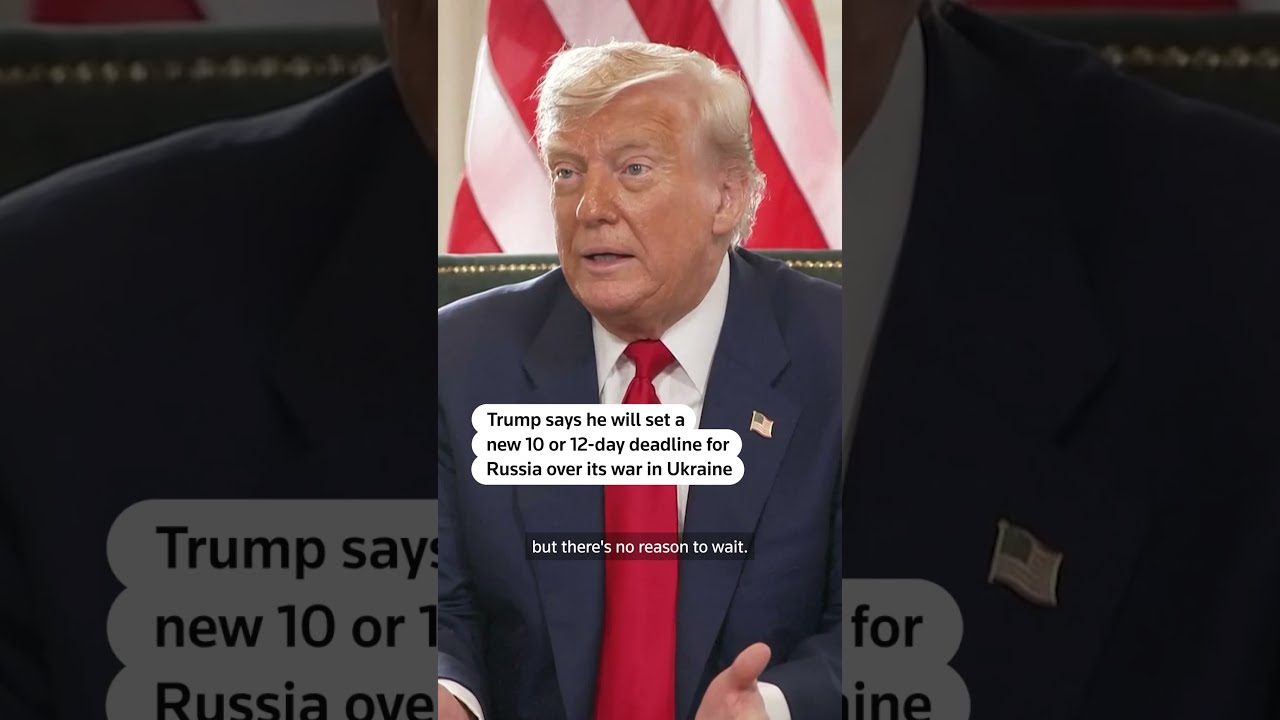 Trump Sets 10 To 12 Day Deadline For Russia On War With Ukraine