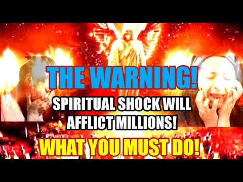 After The Warning, Spiritual Shock Will Afflict Millions! This Is What You Must Do To Help Family!