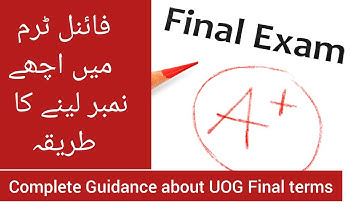 How to get good marks in Final Terms? | Guidance about UOG Final Terms 2022 |