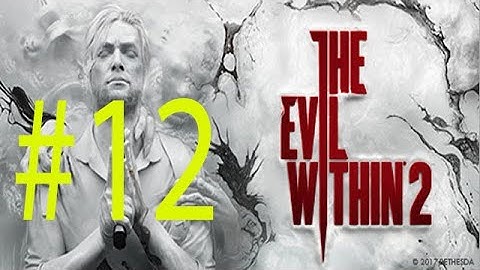 The Evil Within 2 Ep. 12 Chapter 7B - Lust For Art Part 2 & Side Quest #3 ~ Getting Back Online