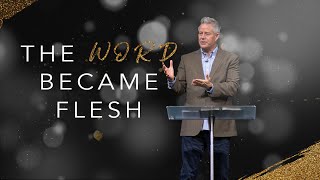 The Word Became Flesh | Christmas Eve | Pastor Mark Boer