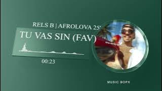 Rels B - TU VAS SIN (fav) (Slowed   Reverb) afroLOVA 25 - Music Bopx