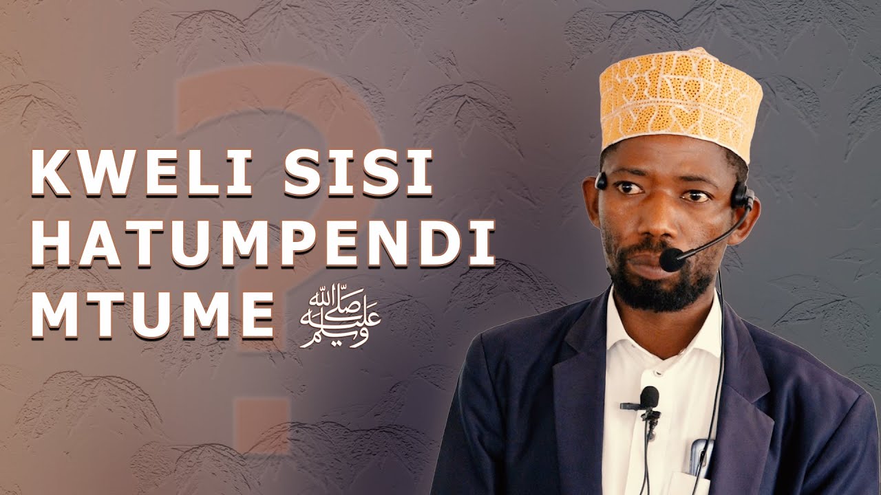 Kweli sisi Hatumpendi Mtume ﷺ ? | Sheikh Ally Shomari