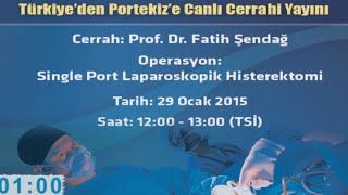 29 Ocak Türkiye'den Portekiz'e Canlı Cerrahi Yayını, Prof Dr Fatih Şendağ