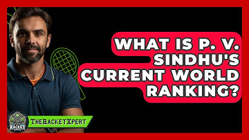What Is P. V. Sindhu