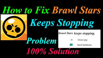 How to Fix Brawl Stars App Keeps Stopping Error Android & Ios | Apps Keeps Stopping Problem