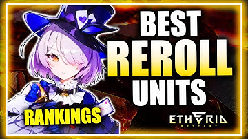 RE-ROLL RANKINGS! Only 4 Characters You Should Re-Roll For ⁂ Etheria Restart