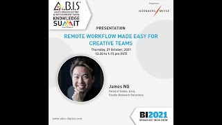 Remote Workflow Made Easy for Creative Teams - James NG, Head Sales, Asia, Studio Network Solution