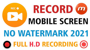 Record Mobile Screen in 2021 | No Watermark