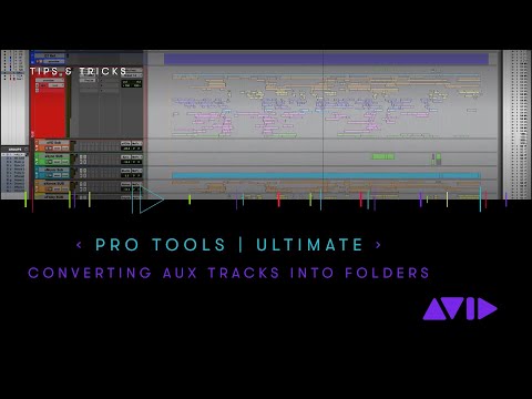 Pro Tools |  Ultimate — Converting Aux Tracks to Folders