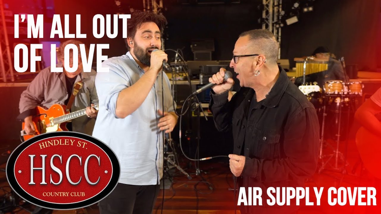 'I'm All Out Of Love' (AIR SUPPLY) Cover by The HSCC 'I'm All Out Of Love' (AIR SUPPLY) Cover by The HSCC