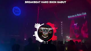 DJ BREAKBEAT HARD TERBARU SIGABUT TERBANG TINGGI ANTI DROP