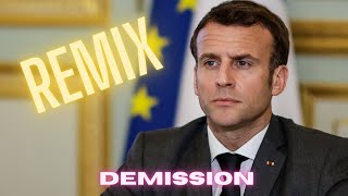 MACRON REMIX ( DEMISSION ) !!!!