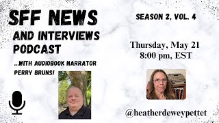 SFF News and Interviews Podcast, Vol. 4   II  Hiring an Audiobook Narrator