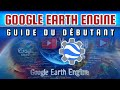 Google earth engine  guide du dbutant