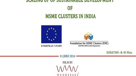 Scaling up Sustainable Development of MSME Clusters - Foundation for MSME Clusters