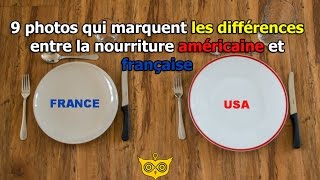9 photos qui marquent les différences entre la nourriture américaine et française