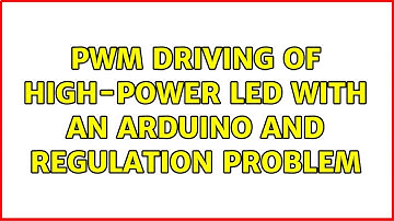 PWM driving of high-power LED with an arduino and regulation problem (2 Solutions!!)