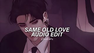 Same Old Love - Selena Gomez [Edit Audio]
