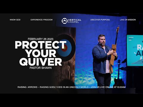 Raising Arrows – Protect Your Quiver