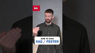 How to sign Nag or Pester: BSL Sign of the Day 270