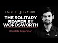 The Solitary Reaper by William Wordsworth | Complete Explanation | RPSC Grade II