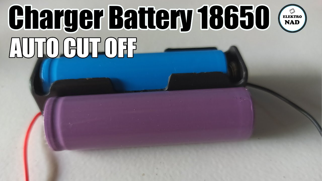 Charger Battery 18650 Autocutoff Youtube