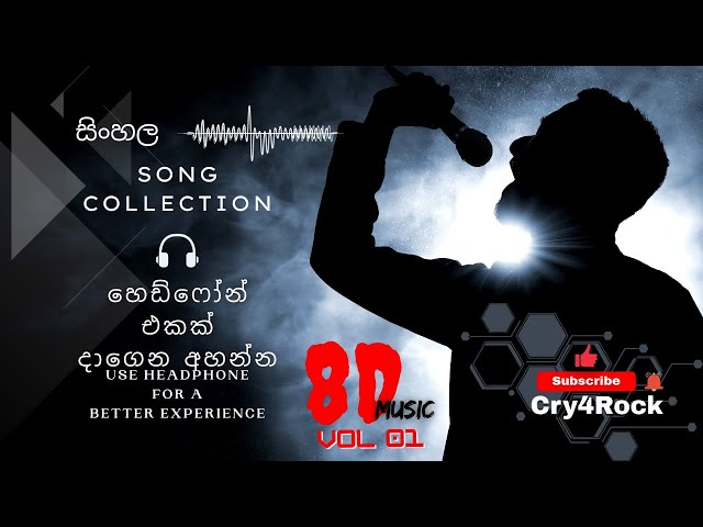 Sinhala 8D Song Collection - Vol 01 | Sinhala Song Collection | Cry4Rock class=