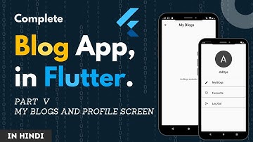Flutter Blog App - My Blogs and Profile screen - GETX - Part V - in Hindi