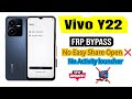 Vivo Y22 (V2207) Frp Bypass // New Methods // Easy Share note Open // 100% working Method 2026