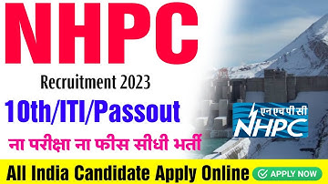 NHPC Recruitment 2023 | 10th/ITI Pass | NHPC Apprentice Recruitment 2023 | ITI Job Vacancy 2023