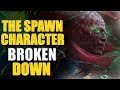 Complete Spawn Breakdown (with Blerd Without Fear)