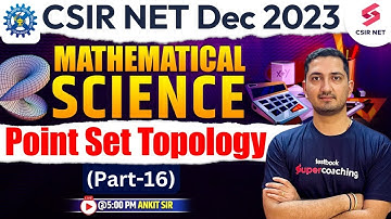CSIR NET 2023 | Mathematical Science | Point Set Topology-16 | Ankit Sharma