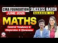 CMA Foundation Maths | Central Tendency & Dispersion Revision | June 2026