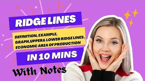 Ridge Lines | Full concept detailed explanation |  Handwritten notes | In just 10 mins | Economics