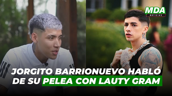 JORGITO BARRIONUEVO habló de su “PELEA” con LAUTY GRAM