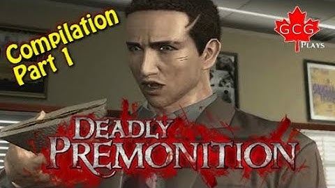 Deadly Premonition Compilation - Part 1