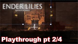Ender Lilies: Quietus of the Knights | 100% Playthrough Part 2/4 | 4K | All endings