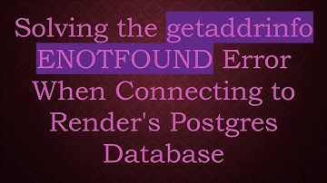 Solving the getaddrinfo ENOTFOUND Error When Connecting to Render