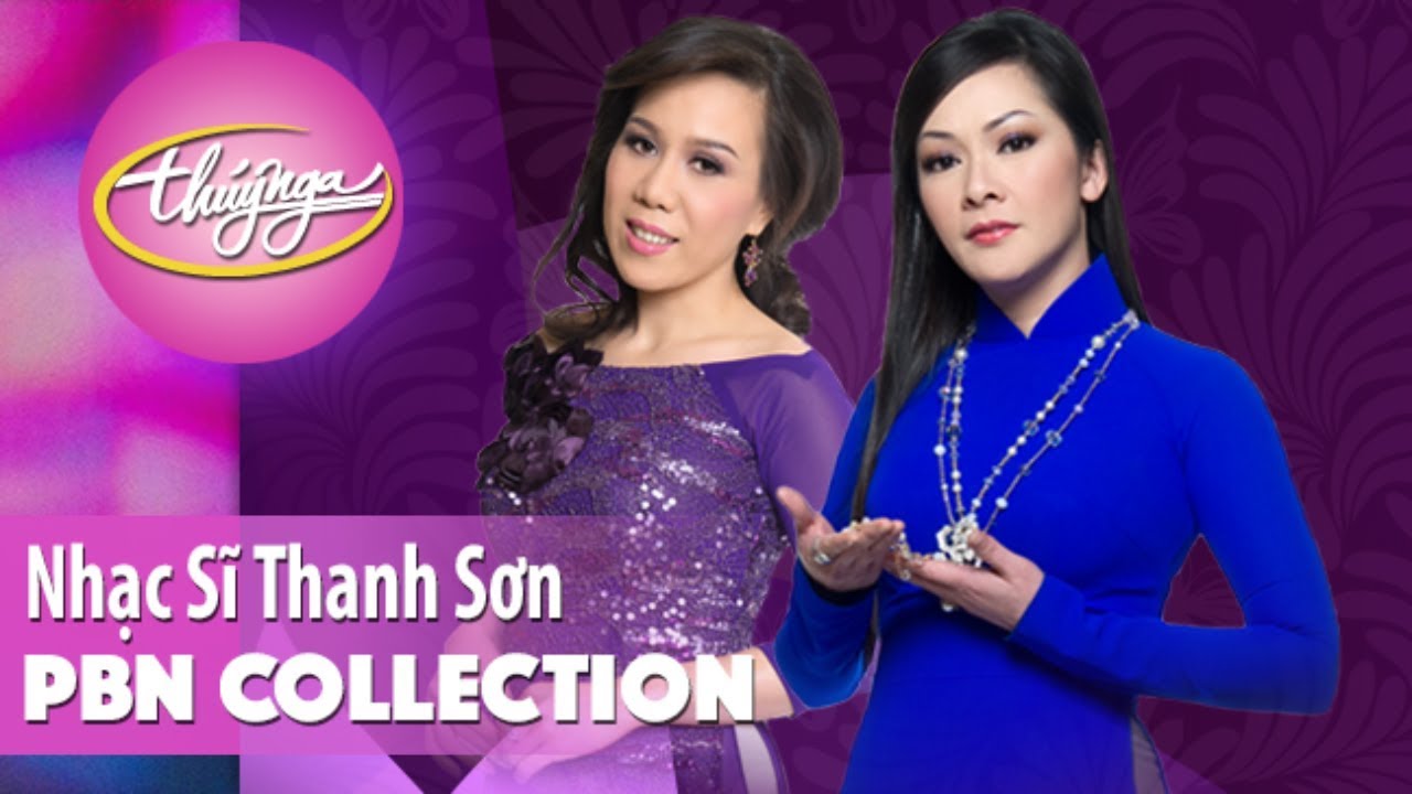 PBN Collection | Nhạc Sĩ Thanh Sơn - Những Tình Khúc... - youtube