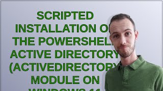 Scripted installation of the PowerShell Active Directory (ActiveDirectory) module on Windows 11