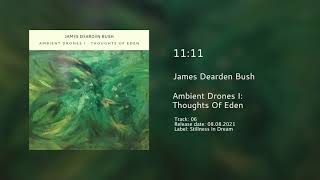 11:11 - James Dearden Bush | Ambient Music | 432hz
