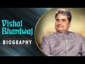 Biography of Vishal Bhardwaj | Life Story And Unknown Facts