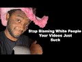 Dear Black YouTubers: Stop Blaming White People Your Channel Just Sucks