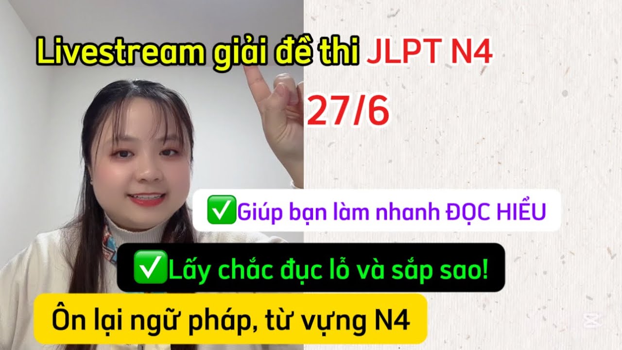 Giải đề jlpt N4 (full đề) từ vựng, ngữ pháp, đọc hiểu